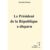 Le Président de la République a disparu